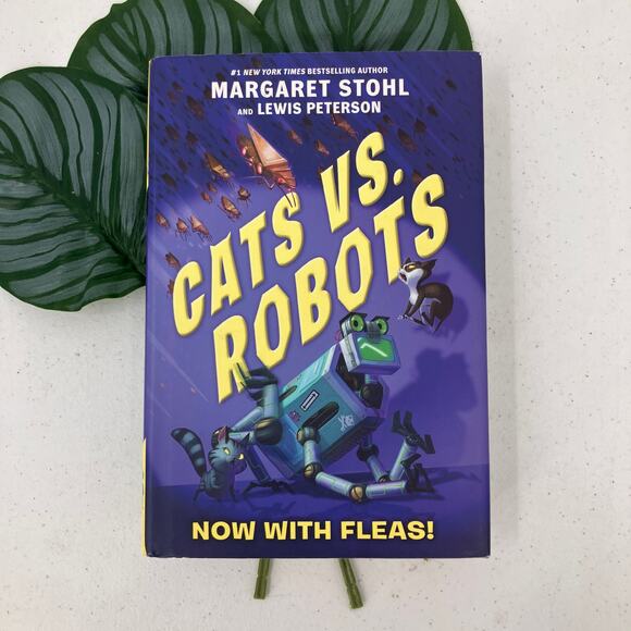 Cats Vs. Robots Now With Fleas Margaret Stohl Lewis Peterson Hardcover Book - Picture 1 of 7